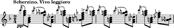 \relative c''' {
\tempo "Scherzino. Vivo leggiero"
\set Score.tempoHideNote = ##t \tempo 4 = 150
\key f \major
\clef treble
\bar ""
\time 2/4
\slashedGrace d8\pp^( <f, a c>-.) <f, a c>-.
\slashedGrace c''^( <f, aes b>-.) <f, aes des>-.
\slashedGrace d''^() <f, a! c>-.) <f, a! c>-.
<aes b des f aes>-.-> \slashedGrace d'^( <f, a c>-.)
\slashedGrace d'^( <f, a! c>-.) <f, a! c>-.
\slashedGrace c''^( <f, aes b>-.) <f, aes des>-.
\slashedGrace d''^() <f, a! c>-.) <f, a! c>-.
<des' f aes>-. <aes b>-.
}