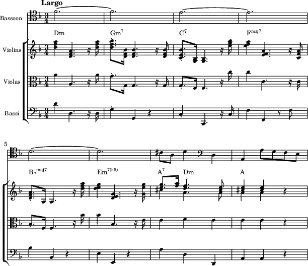 {<<
\new Staff \with{ \magnifyStaff #3/4 instrumentName = "Bassoon" } \relative c' {
\set Staff.midiInstrument = #"bassoon" \key f \major \clef tenor \time 3/4
\mark \markup { \abs-fontsize #10 { \bold { Largo } } }
f2. ~ | f | e ~ | e | \break
d ~ | d | cis8 a d4 \clef F d, | a a'8 g f e
}
\new ChoirStaff <<
\new Staff = "chords" \with{ \magnifyStaff #3/4 instrumentName = "Violins" } <<
\new Voice \relative c' {
\set Staff.midiInstrument = #"violin" \key f \major \clef treble
<d' f a>4 <d, f a>4. r16 <d' f a> | <d f bes>8.-. <d, f bes>16 <d f bes>4. r 16 <d f bes> |
<c e bes'>8.-. <g bes>16 <g bes>4. r16 <e'' g bes> | <e f a>4 <e, f a>4. r16 <c f a> |
<d f a>8.-. a16 a4. r16 <d' f a> | <d e g>4 <d, e g>4. r16 <g e' g> |
\stemUp <e' g>8.-. <f a>16 <d f>4. <cis e>8 | <cis e>4 <cis e> r
}
\new Voice \relative c' {
s2. s s s s s | \stemDown cis'4 a4. a8 | a4 a s
} >>
\new Staff \with{ \magnifyStaff #3/4 instrumentName = "Violas"} \relative c' {
\set Staff.midiInstrument = #"viola" \key f \major \clef C
a'4 a,4. r16 a' | g8.-. g,16 g4. r16 g | g8.-. e16 e4. r16 c'' | c4 c,4. r16 c |
bes8.-. f16 f4. r16 bes' | bes4 bes,4. r16 e | e4 f e | e e r
}
\new Staff \with{ \magnifyStaff #3/4 instrumentName = "Bassi"} \relative c' {
\set Staff.midiInstrument = #"cello" \key f \major \clef F
d4 d,4. r16 d | g4-. g, r | c-. c,4. r16 c' | f4 f, r8 f' |
bes4 bes, r | e e, r | a' d, d, | a' a r
}
\addlyrics \with { alignAboveContext = "chords" } { \override LyricText.font-size = #-1.5 Dm _ _ \markup{\concat{Gm\super{7}}} _ \markup{\concat{C\super{7}}} _ _ \markup{\concat{F\super{maj7}}} _ _ \markup{\concat{B♭\super{maj7}}} _ \markup{\concat{Em\super{7(♭5)}}} _ \markup{\concat{A\super{7}}} Dm _ A }
>> >> }
\layout {
indent = 1.0\cm
line-width = #150
}